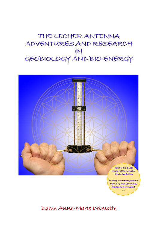 THE LECHER ANTENNA ADVENTURES AND RESEARCH IN GEOBIOLOGY AND BIO-ENERGY